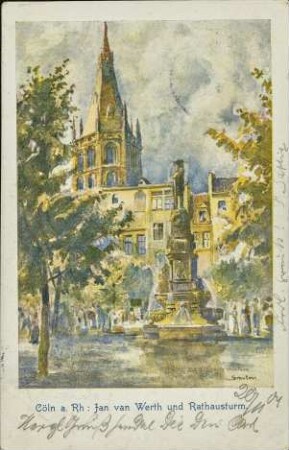 Cöln a. Rh: Jan van Werth und Rathausturm.