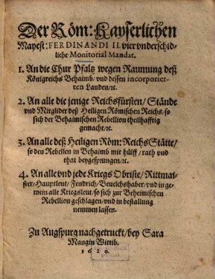 Der Röm. Kayserlichen Mayest. ... Monitorial Mandat : I. An die Chur Pfaltz wegen Raumung deß Königreichs Behaimb ...