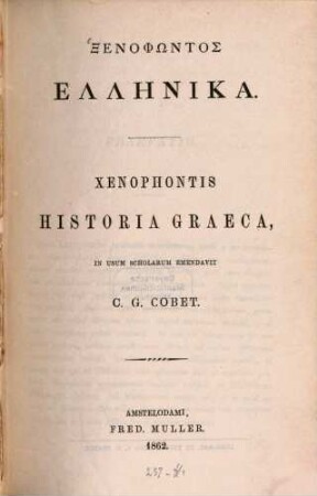 Historia Graeca, in usum scholarum emendavit C. G. Cobet