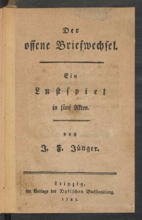 Der offene Briefwechsel : Ein Lustspiel in fünf Akten