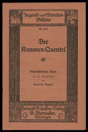 Der Kanonen-Quentel : Vaterländisches Spiel aus der Franzosenzeit