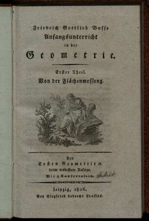 Theil 1: Anfangsunterricht in der Geometrie. Erster Theil