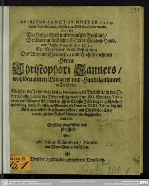 Der heil'ge Geist unser trew'ster Beystand, ... bey christlicher Leich-Bestattung des ... Herrn Christophori Tamers ...