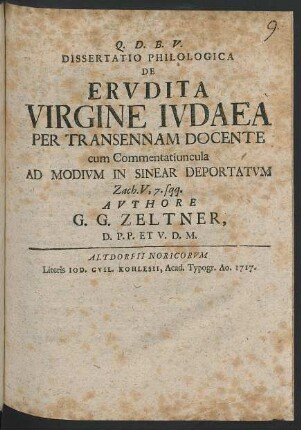 Dissertatio Philologica De Ervdita Virgine Ivdaea Per Transennam Docente : cum Commentatiuncula Ad Modivm In Sinear Deportatvm Zach. V, 7. sqq.