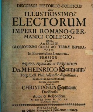 Discursus Historico-Politicus De Illustrissimo Electorum Imperii Romano-Germanici Collegio