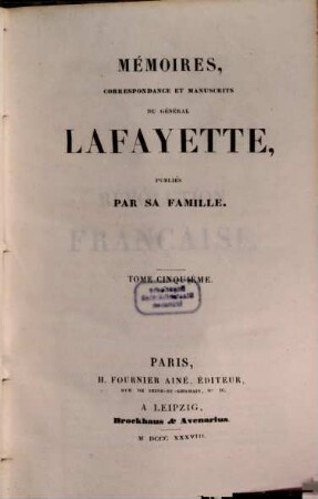 Mémoires, correspondance et manuscrits du Général Lafayette. 5