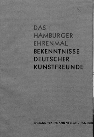 Das Hamburger Ehrenmal : Bekenntnisse deutscher Kunstfreunde