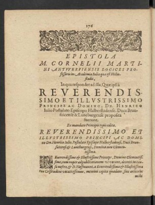 Epistola M. Cornelii Martini Antwerpiensis Logices Professoris in Academia Iulia quae est Helmstadii, In qua respondet ad illa, Quae ipsa a ... Principe Ac Domino, Dn. Henrico Iulio Postulato Episcopo Halberstadense, Duce Brunsuicense & Luneburgense proposita fuerunt ...
