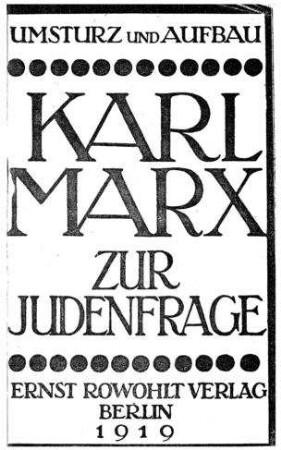 Zur Judenfrage / von Karl Marx. Hrsg. u. eingel. von Stefan Grossmann