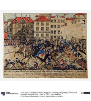 Fürchterlicher Mordanschlag gegen den König Ludwig Philipp von Frankreich durch eine Höllenmaschine, den 28. July 1835 in Paris.