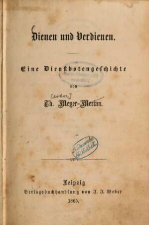 Dienen und Verdienen : Eine Dienstbotengeschichte
