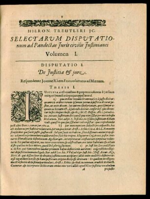 Hieron. Treutleri JC. Selectarum Disputationum ad Pandectas Iuris civilis Iustinianei Volumen I.