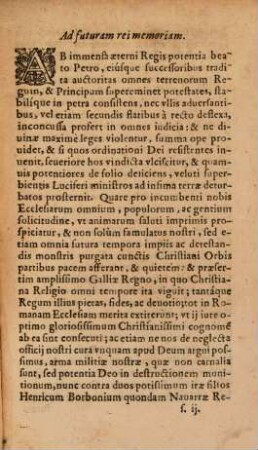 Sanctiss. D. N. Sixti Papae V. Declaratio contra Henricum Borbonium assertum Regem Nauarrae, & Henricum item Borbonium, praetensum Principem Condensem, Haereticos, eorumque posteros & successores: Ac liberatio Subditorum, ab omni fidelitatis & obsequii debito