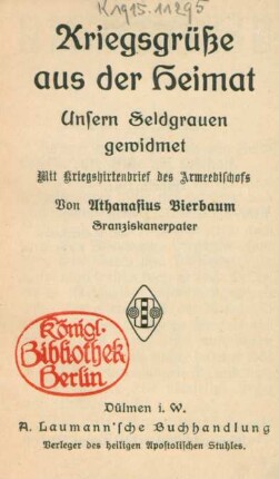 Kriegsgrüße aus der Heimat : unsern Feldgrauen gewidmet ; mit Kriegshirtenbrief des Armeebischofs