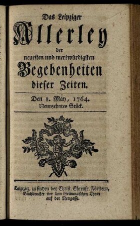 Den 8. May, 1764. Neunzehntes Stück.