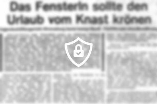 Das FensterIn sollte [Name maskiert] vom Knast krönen