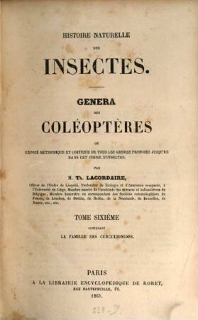 Histoire naturelle des insectes : Genera des Coléoptères ou exposé méthodique et critique de tous les genres proposés jusqu'ici dans cet ordre d'insectes, 6. Contenant la famille des Curculionides