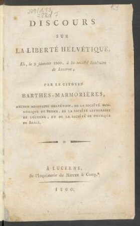 Discours Sur La Liberté Helvétique : Lu, le 9 janvier 1800, à la société littéraire de Lucerne