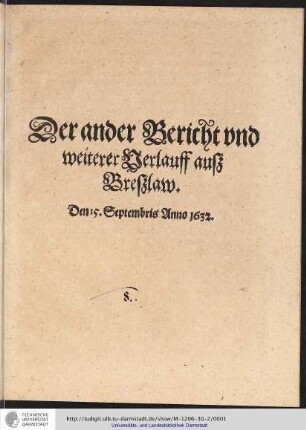Der ander Bericht und weiterer Verlauff auß Breßlaw. Den 15. Septembris Anno 1632