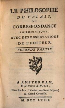Le Philosophe Du Valais, Ou Correspondance Philosophique : Avec Des Observations De L'Editeur, 2