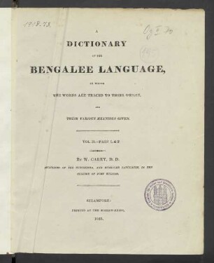 Vol. 2 - Part 1 & 2: A Dictionary of the Bengalee Language, in which the words are traced to their origin, and their various meanings given.