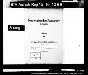 Handakten des Landdrosten Bacmeister zu grundsätzlichen Fragen der Verwaltung
