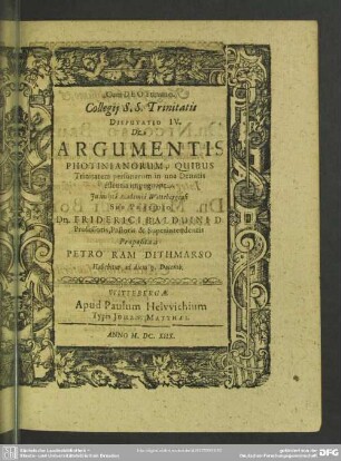 De Argumentis Photinianorum, Quibus Trinitatem personarum in una Deitatis essentia impugnant Proposita a Petro Ram Dithmarso