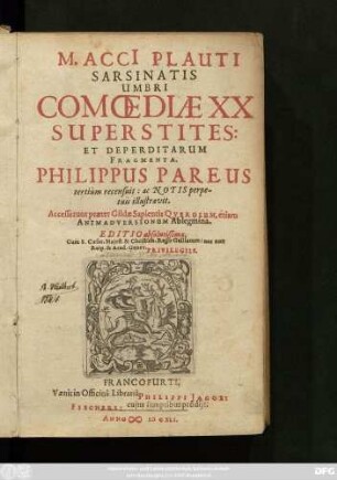 M. Acci[i] Plauti Sarsinatis Umbri Comoediae XX Superstites: Et Deperditarum Fragmenta