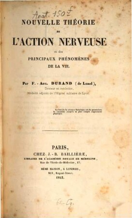 Nouvelle théorie de l' action nerveuse et des principaux phénomènes de la vie