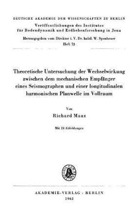 73: Theoretische Untersuchung der Wechselwirkung zwischen dem mechanischen Empfänger eines Seismographen und einer longitudinalen harmonischen Planwelle im Vollraum