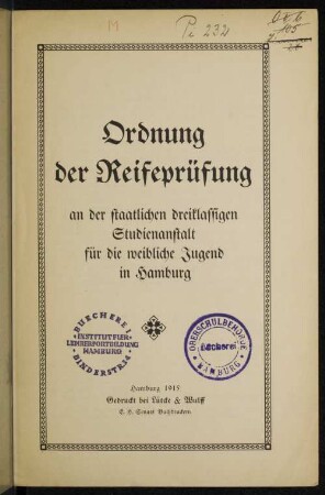 Ordnung der Reifeprüfung an der staatlichen dreiklassigen Studienanstalt für die weibliche Jugend in Hamburg
