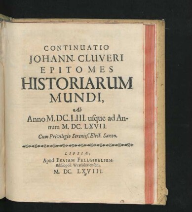 Continuatio Johann. Cluveri Epitomes Historiarum Mundi : Ab Anno M.DC.LIII. usque ad Annum M.DC.LXVII.