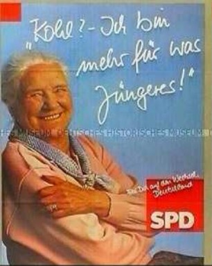 Plakat der SPD zur Bundestagswahl 1994 "Kohl? Ich bin mehr für was Jüngeres!"
