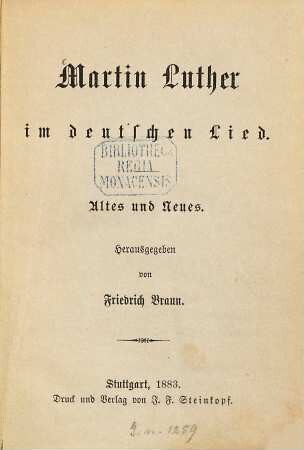 Martin Luther im deutschen Lied : Altes und Neues