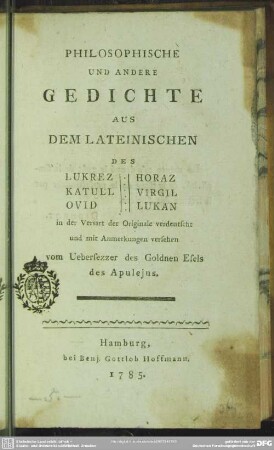 Philosophische Und Andere Gedichte : Aus Dem Lateinischen Des Lukrez, Katull, Ovid, Horaz, Virgil, Lucan