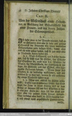 Cap. II. Von der Wissenschaft einer Hebamme, in Ansehung der Geburtstheile bey einer Frauen, und von denen Zeichen der Schwangerschaft