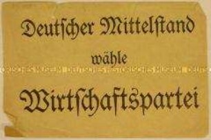 Handzettel an den Mittelstand zur Stimmabgabe für die Wirtschaftspartei