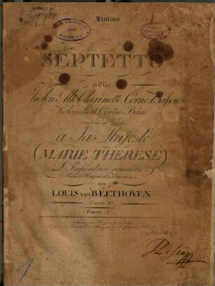 SEPTETTO pour Violon, Alto, Clarinette, Corno, Basson, Violoncelle et Contre Basse composé et dedié à Sa Majesté MARIE THERESE ... PAR LOUIS VAN BEETHOVEN. Oeuvre 20. PARTIE I(II)