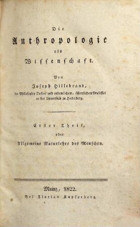 Die Anthropologie als Wissenschaft, 1. Allgemeine Naturlehre des Menschen