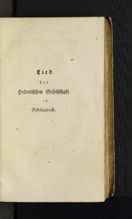 Lied der Helvetischen Gesellschaft in Schinznach.