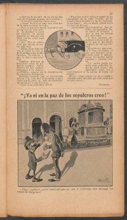 "¡Ya ni en la paz de los sepulcros creo!"