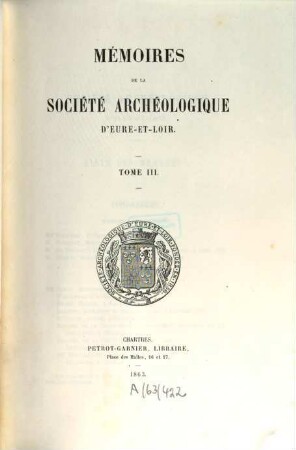 Mémoires de la Société Archéologique d'Eure-et-Loir. 3. 1863