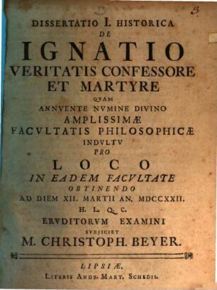 Diss. I. hist. de Ignatio veritatis confessore et martyre