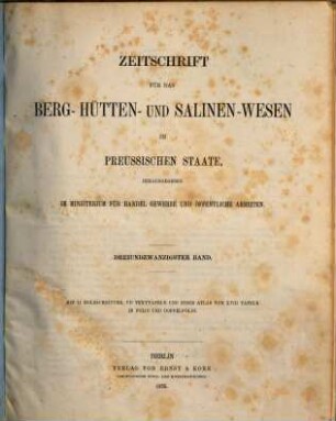 Zeitschrift für das Berg-, Hütten- und Salinenwesen im Deutschen Reich, 23. 1875
