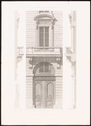Hôtel d´Entragues, Paris: Ansicht, Fassadenschnitte vertikal (aus: Motifs historiques d´architecture et de sculpture d´ornement, hrsg.v. César Daly, Bd.2, 1870)