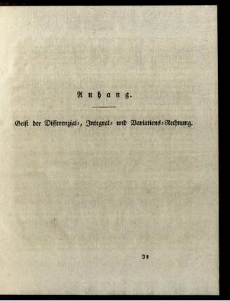Anhang. Geist der Differenzial-, Integral- und Variations-Rechnung.