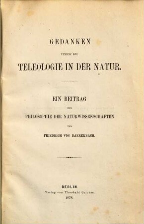 Gedanken über die Teleologie in der Natur : ein Beitrag zur Philosophie der Naturwissenschaften