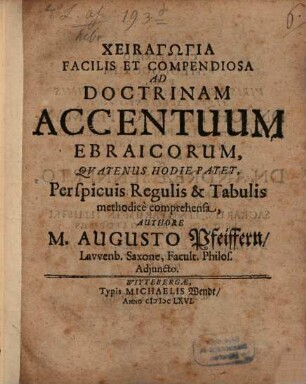 Cheirologia facilis et compendiosa ad doctrinam accentuum Ebraicorum quatenus hodie patet : perspicuis regulis et tabulis methodice comprehensa