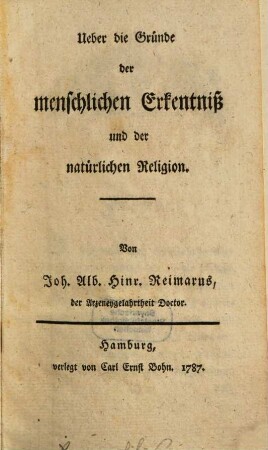 Ueber die Gründe der menschlichen Erkentniß und der natürlichen Religion