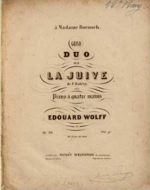 Grand duo sur "La juive" de F. Halévy : pour piano à quatre mains ; op. 80 ; 10e. livre de duos
